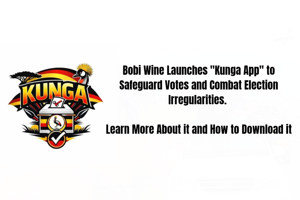 Bobi Wine Launches “Kunga App” to Safeguard Votes and Combat Election Irregularities Bobi Wine Launches "Kunga App" to Safeguard Votes and Combat Election Irregularities